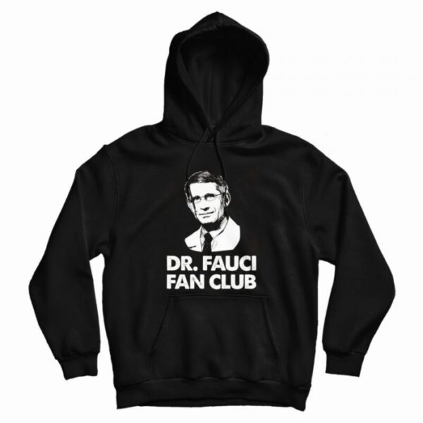 Dr Fauci Fan Club Hoodie
