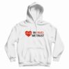 Dr Fauci In Fauci We Trust Hoodie