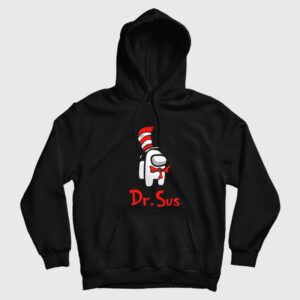 Dr Sus Dr Seuss Among Us Hoodie 1