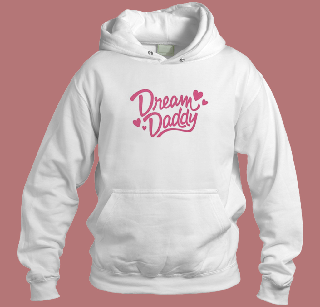 Dream Daddy Funny Hoodie Style Dream Daddy Funny Hoodie Style