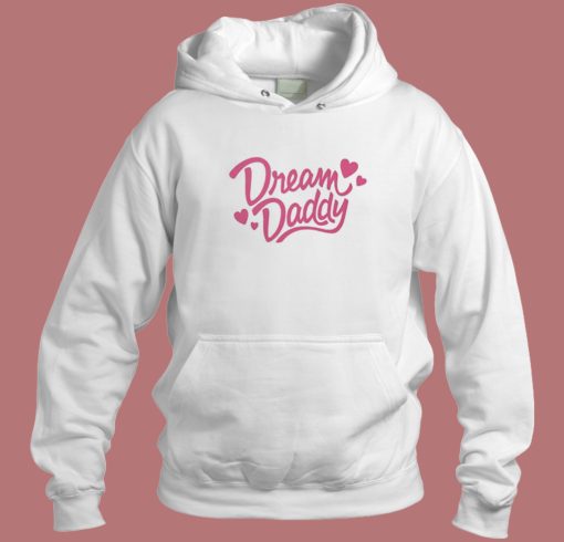 Dream Daddy Funny Hoodie Style Dream Daddy Funny Hoodie Style