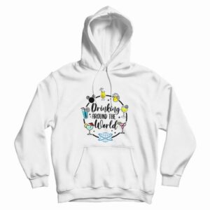 Drinking Around The World Hoodie