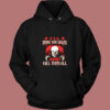 Drive You Crazy And Kill Them All Pennywise Clown Vintage Hoodie