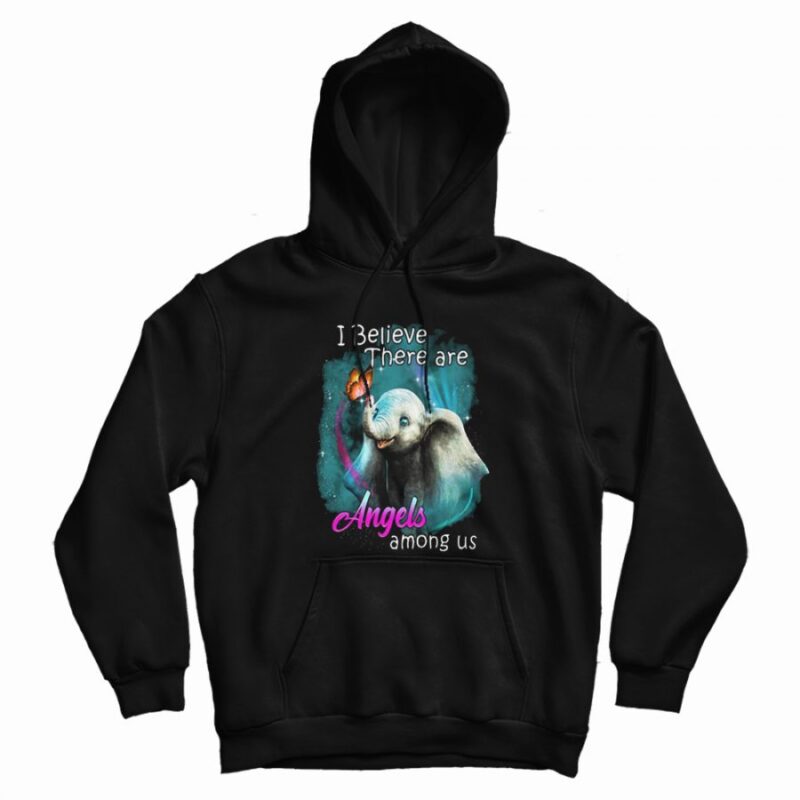 Dumbo Elephant I Believe There Are Angels Among Us T-shirt Dumbo Elephant I Believe There Are Angels Among Us T-shirt