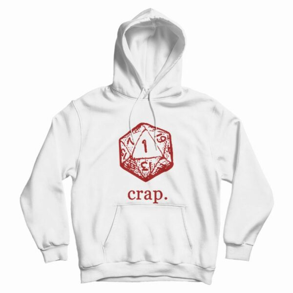 Dungeons and Dragons Dice Crap Hoodie