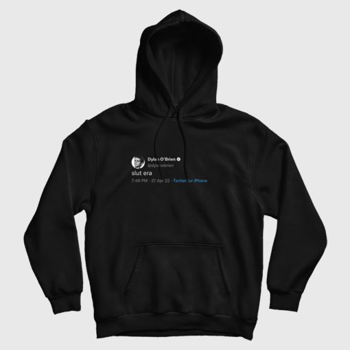 Dylan O'Brien Tweet Slut Era Hoodie Dylan O'Brien Tweet Slut Era Hoodie