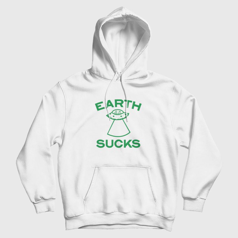 Earth Sucks Hoodie Earth Sucks Hoodie