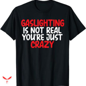 Five Below T-shirt Gaslighting Is Not Real