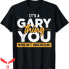 Gary Plummer Dallas T-Shirt Birthday Its A Gary Thing