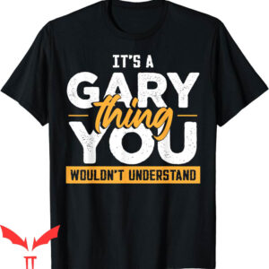 Gary Plummer Dallas T-Shirt Birthday Its A Gary Thing