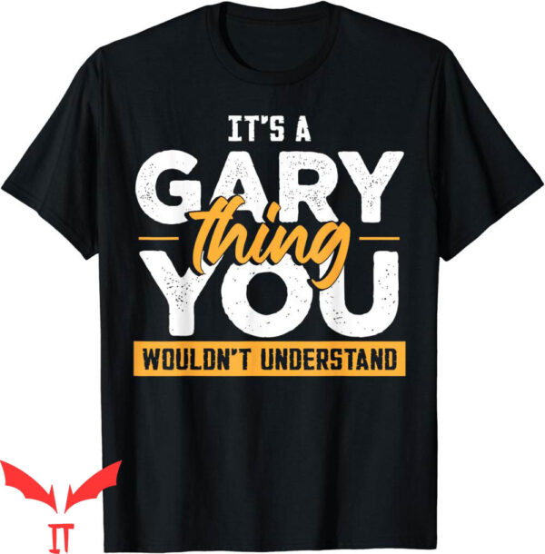 Gary Plummer Dallas T-Shirt Birthday Its A Gary Thing