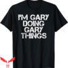 Gary Plummer Dallas T-Shirt I’m Gary Doing Gary Things