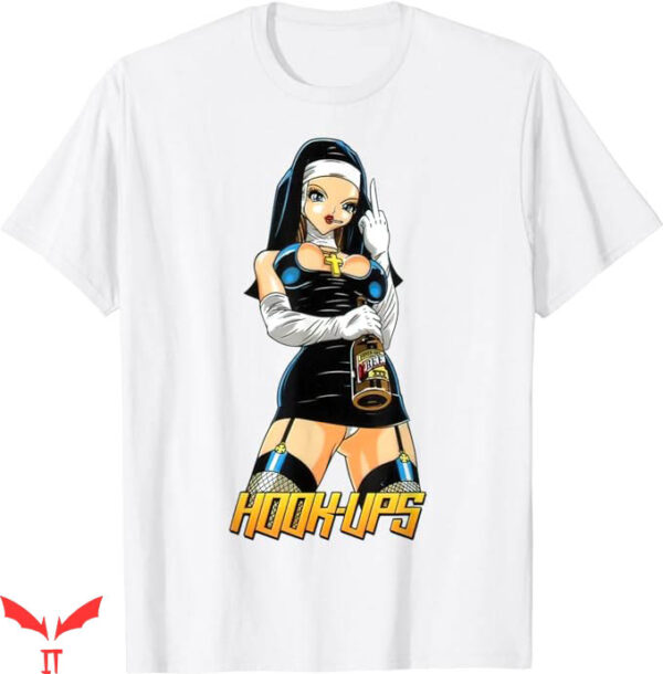 Hook Ups T-Shirt Sexy A Nun T-Shirt Trending