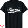 Instant Karma Nike T-Shirt Enjoy Karma T-Shirt Trending