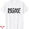 Instant Karma Nike T-Shirt Trending