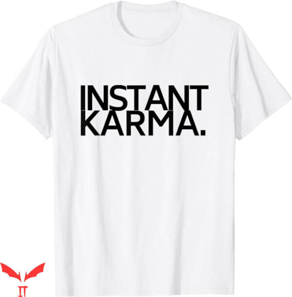 Instant Karma Nike T-Shirt Trending