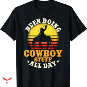 Job For A Cowboy T-shirt Been Doing Cowboy Stuff