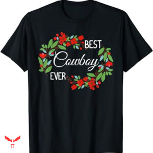 Job For A Cowboy T-shirt Best Cowboy Ever