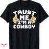 Job For A Cowboy T-shirt Trust Me I’m A Cowboy