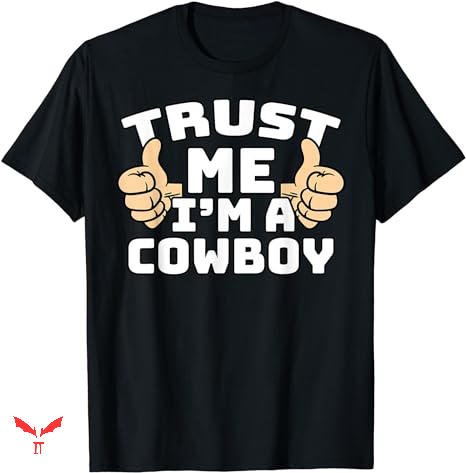 Job For A Cowboy T-shirt Trust Me I'm A Cowboy Job For A Cowboy T-shirt Trust Me I'm A Cowboy