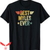 Jordan Myles T-Shirt Best Myles Ever Professional Wrestler