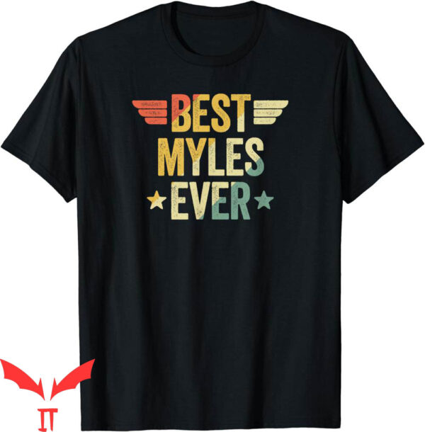 Jordan Myles T-Shirt Best Myles Ever Professional Wrestler