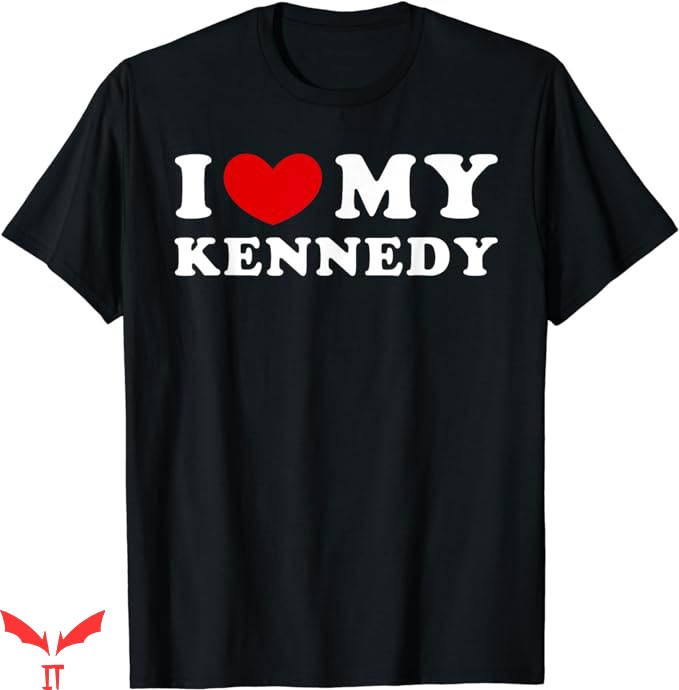 Leon Kennedy T-Shirt I Love My Kennedy Trending Leon Kennedy T-Shirt I Love My Kennedy Trending