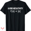 Mathematics T-shirt Avoid Negativity