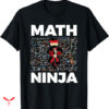 Mathematics T-shirt Funny Math Ninja