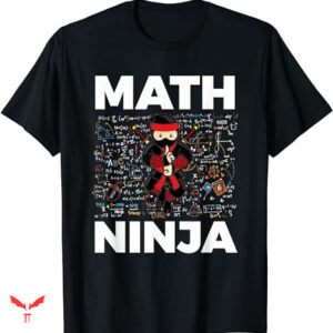 Mathematics T-shirt Funny Math Ninja