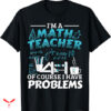 Mathematics T-shirt I’m a Math Teacher