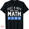 Mathematics T-shirt Just A Boy Who Loves