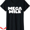 Mega Milk T-Shirt