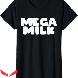 Mega Milk T-Shirt