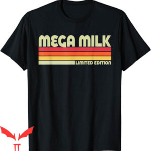 Mega Milk T-Shirt Funny Otaku Weeb Anime Lover Word
