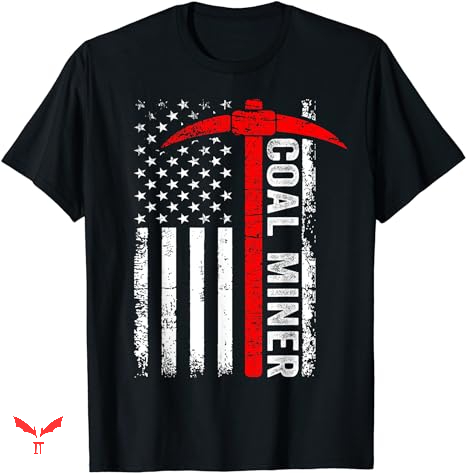 Miners T-shirt Coal Miner Patriotic Miners T-shirt Coal Miner Patriotic