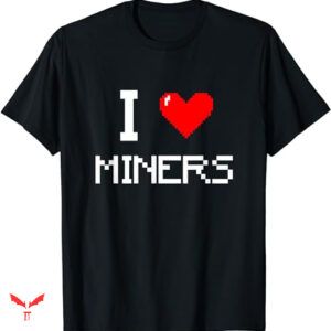Miners T-shirt Mining Gamer