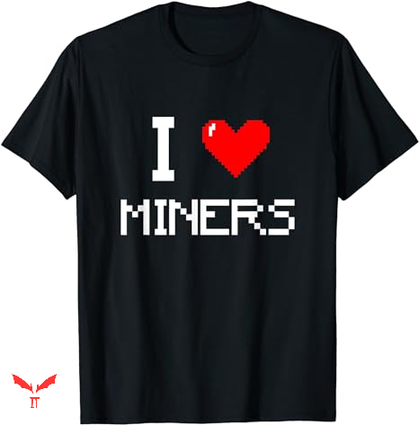 Miners T-shirt Mining Gamer Miners T-shirt Mining Gamer