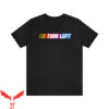 Nascar Vintage T-Shirt Turn Left Funny Parody Statement