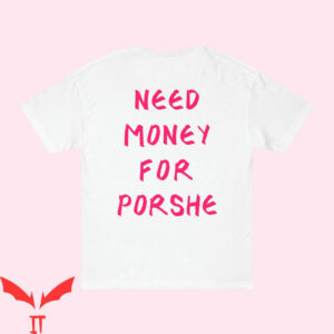 Need Money For Porsche T-Shirt Need For Speed Funny