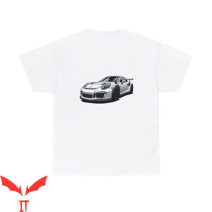 Need Money For Porsche T-Shirt Porsche 911 Car Guy Lover