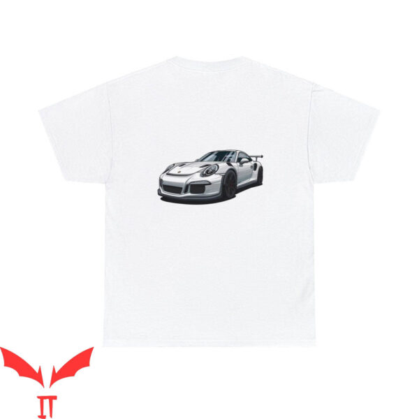 Need Money For Porsche T-Shirt Porsche 911 Car Guy Lover