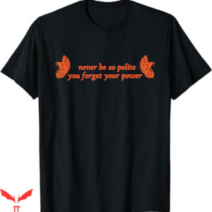 New Order Lyrics T-Shirt Never Be So Polite You Trending