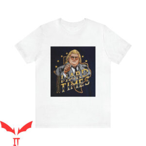 Ric Flair T-Shirt You Don’t Know What Hard Times Are Daddy