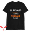 Richard Pryor T-Shirt Im Richard Doing Richard Things