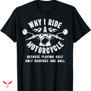 Ride The Lightning T-shirt Why I Ride Motorcycle