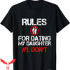 Rules For Dating My Daughter T-Shirt Funny Matching