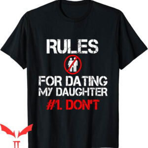 Rules For Dating My Daughter T-Shirt Funny Matching