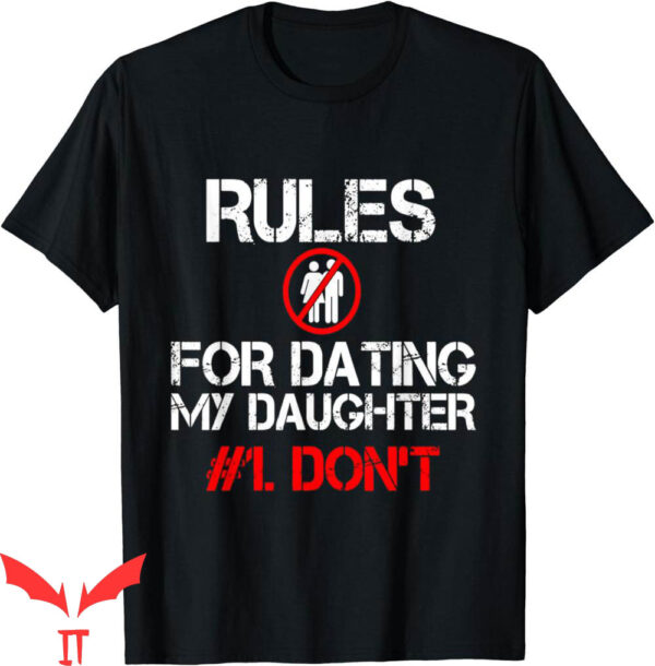 Rules For Dating My Daughter T-Shirt Funny Matching
