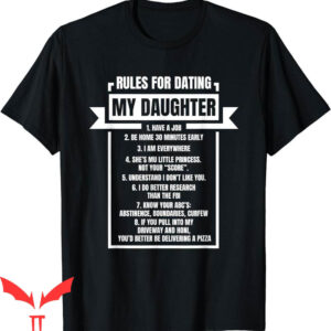 Rules For Dating My Daughter T-Shirt Humerus Dad Warning
